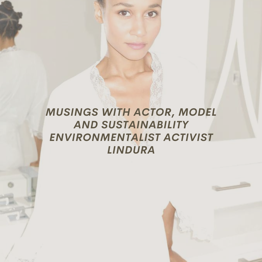 Musings with actor, model and sustainability environmentalist activist –  Morgan-Roy